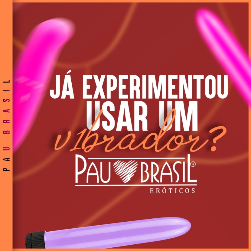 Já experimentou usar um vibrador?