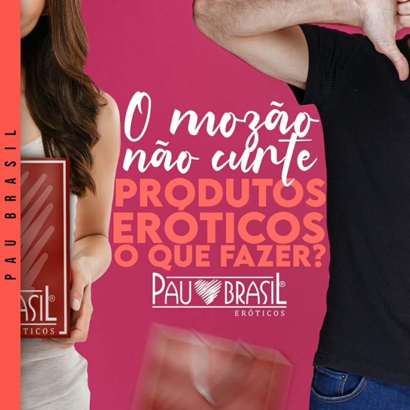 O mozão não curte produtos eróticos, o que fazer?