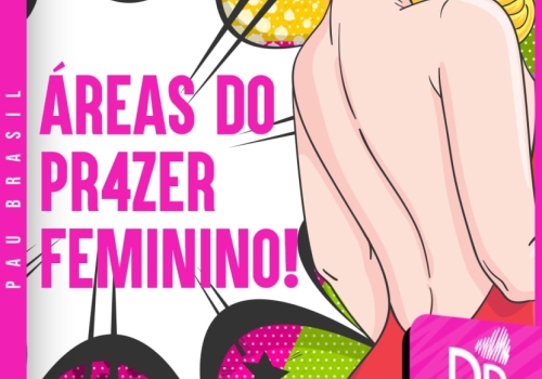 Áreas do Prazer Feminino