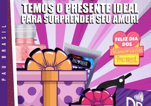 PARA TUDO! TEMOS O PRESENTE IDEAL PARA SURPREENDER SEU AMOR! 