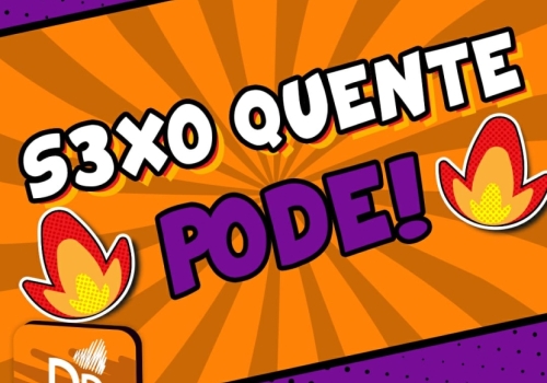 SEXO QUENTE PODE!