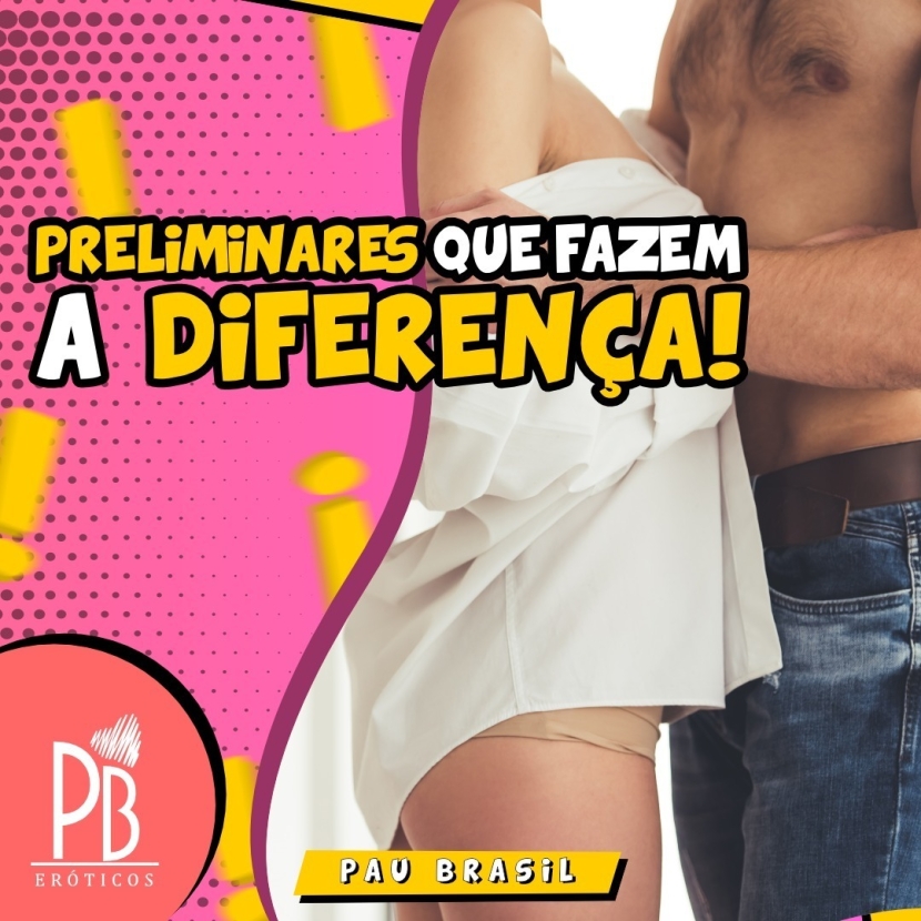 PRELIMINARES QUE FAZEM A DIFERENÇA!