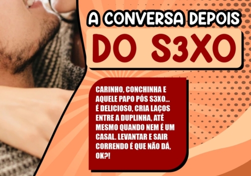 A CONVERSA DEPOIS DO SEXO 