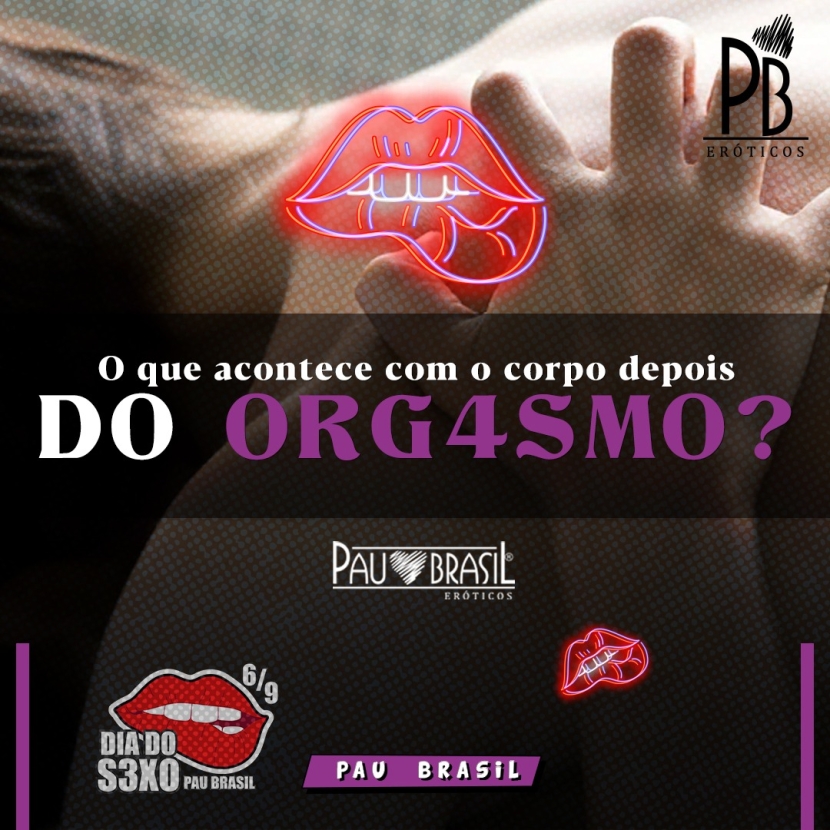 O QUE ACONTECE COM O CORPO DEPOIS DO ORGASMO?