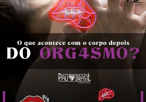 O QUE ACONTECE COM O CORPO DEPOIS DO ORGASMO?