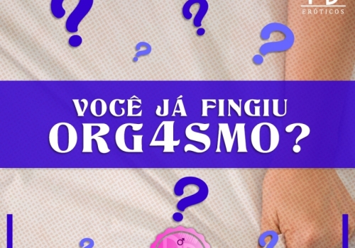 VOCÊ JÁ FINGIU ORGASMO❓