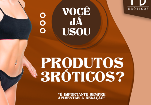 VOCÊ JÁ USOU PRODUTOS 3RÓT!COS?