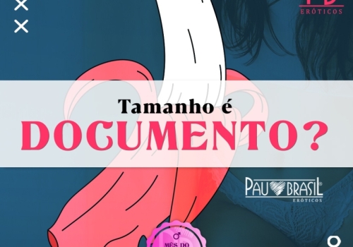 TAMANHO É DOCUMENTO?