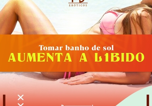 TOMAR BANHO DE SOL, AUMENTA A L1BIDO