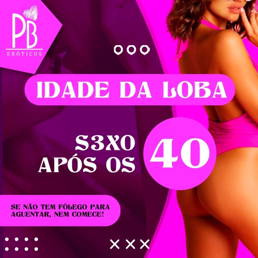 IDADE DA LOBA - SEXO APÓS OS 40