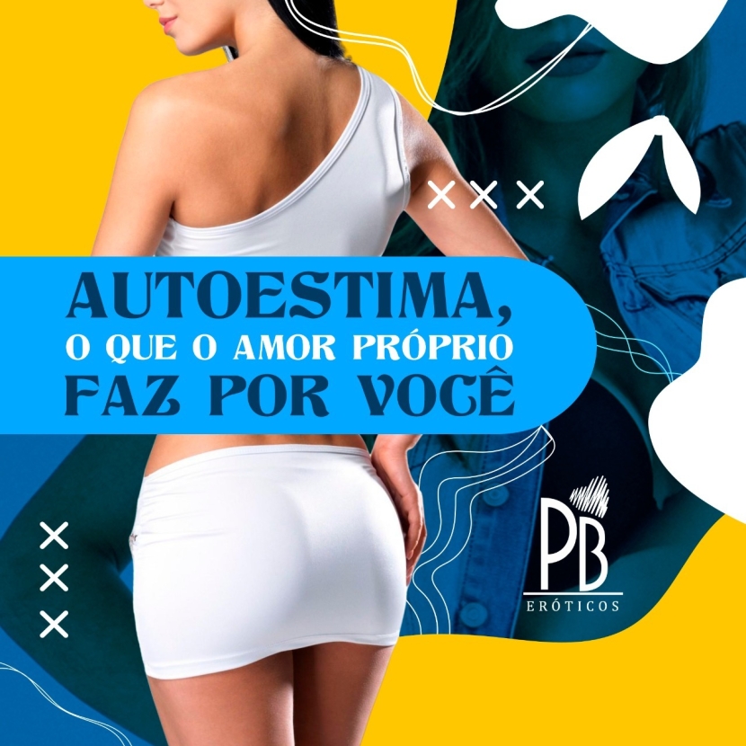 AUTOESTIMA, O QUE O AMOR PRÓPRIO FAZ POR VOCÊ 