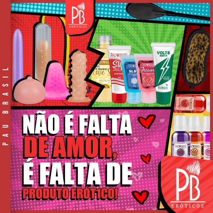 NÃO É FALTA DE AMOR, É FALTA DE PRODUTO ERÓT1CO!