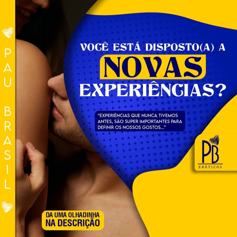 VOCÊ ESTÁ DISPOSTO(A) A NOVAS EXPERIÊNCIAS?