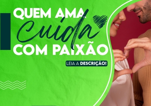 QUEM  AMA CUIDA COM PAIXÃO