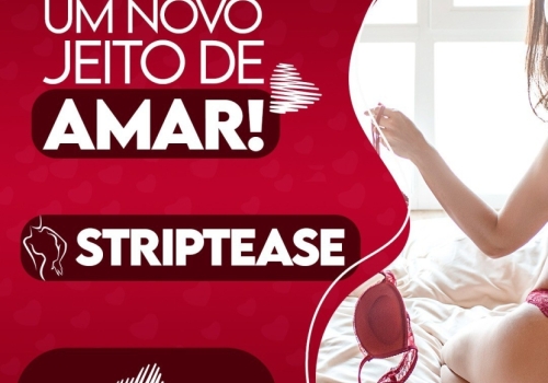 UM NOVO JEITO DE AMAR! STRIPTEASE 