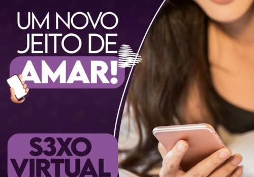 UM NOVO JEITO DE AMAR! S3XO VIRTUAL! 