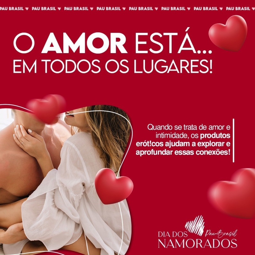 O AMOR ESTÁ... EM TODOS OS LUGARES! 