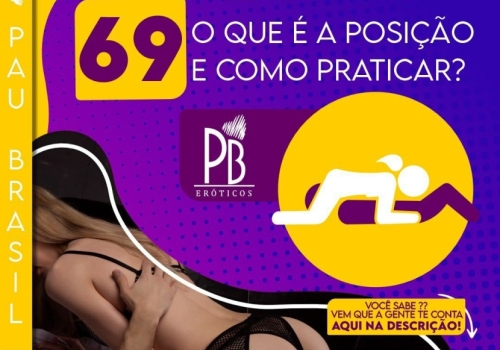 O QUE É A POSIÇÃO 69 E COMO PRATICAR? 