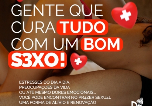 GENTE QUE CURA TUDO COM UM BOM SEXO! 