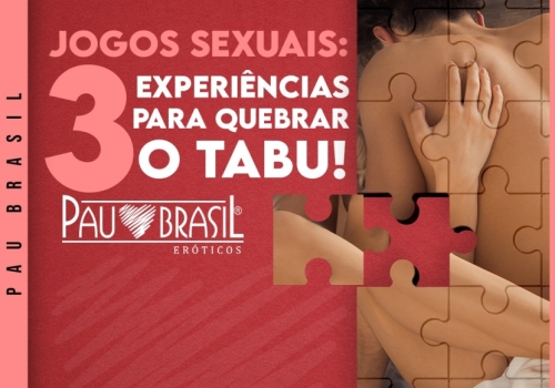 3 jogos sexuais para quebrar o tabu!