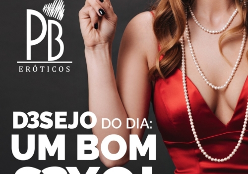 DESEJO DO DIA: UM BOM SEXO! 