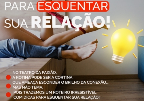 DICAS PARA ESQUENTAR SUA RELAÇÃO! 