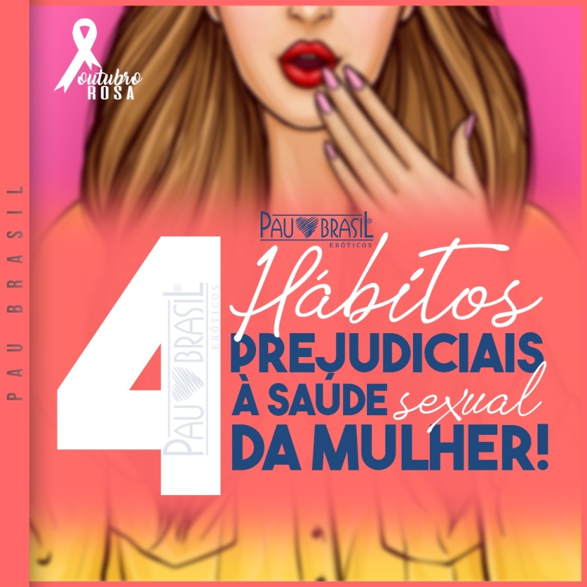 4 Hábitos prejudiciais à saúde sexual da mulher!