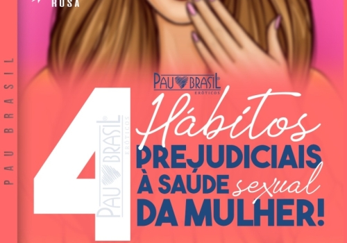 4 Hábitos prejudiciais à saúde sexual da mulher!