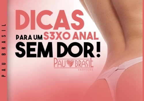 Dicas para um sexo anal sem dor!