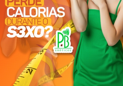 O CORPO PERDE CALORIAS DURANTE O SEXO?