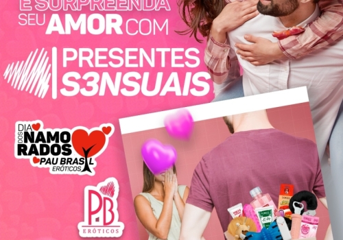 USE A CRIATIVIDADE E SURPREENDA SEU AMOR COM PRESENTES SENSUA!S!