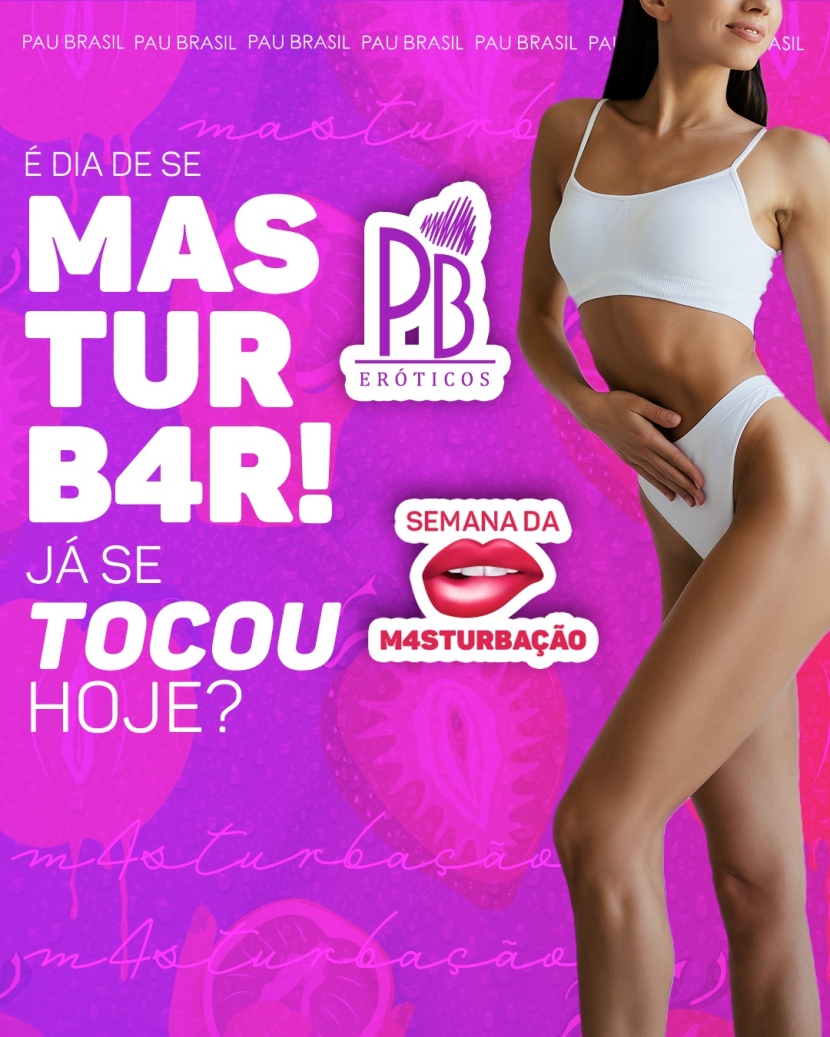 É DIA DE SE MASTURBAR! JÁ SE TOCOU HOJE? 