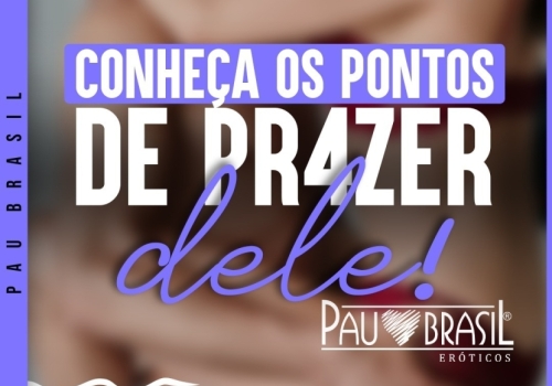 Conheça os 3 pontos de prazer masculino!