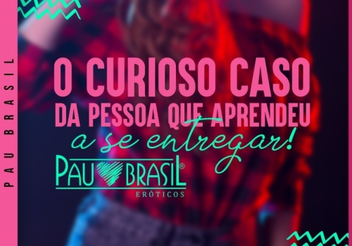 O curioso caso da pessoa que aprendeu a se entregar! 