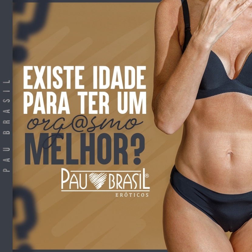 Existe idade para ter um orgasmo melhor? 